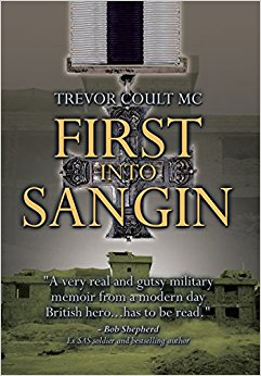 First Into Sangin by Trevor Coult MC